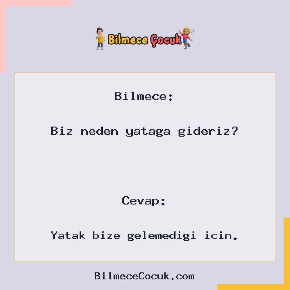 Biz neden yatağa gideriz?