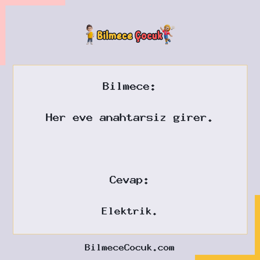 Her eve anahtarsız girer.