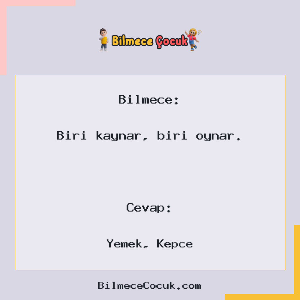 Biri kaynar, biri oynar.